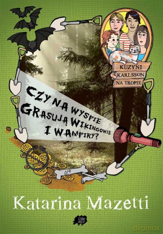 Czy Na Wyspie Grasują Wikingowie i Wampiry. Kuzyni Karlsson Na Tropie Tom 3 - Katarina Mazetti [KSIĄŻKA]