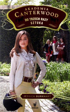Do Trzech Razy Sztuka Akademia Canterwood Tom 4 - Jessica Burkhart [KSIĄŻKA]