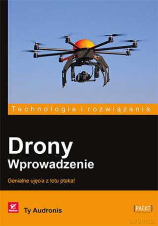 Drony Wprowadzenie - Ty Audronis [KSIĄŻKA]