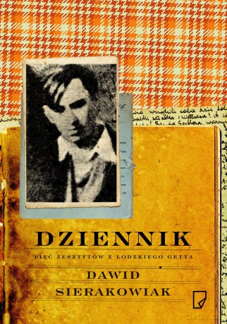 Dziennik Pięć Zeszytów z Łódzkiego Getta - Dawid Sierakowiak [KSIĄŻKA]