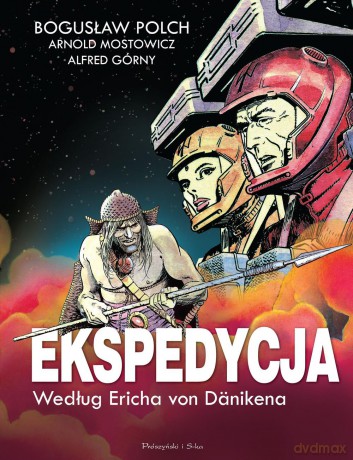Ekspedycja Według Ericha Von Danikena - Bogusław Polch [KSIĄŻKA]