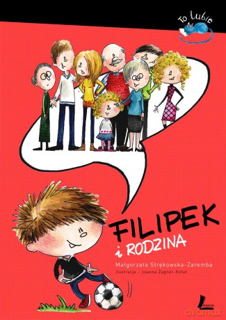 Filipek i Rodzina - Małgorzata Strękowska-Zaremba [KSIĄŻKA]