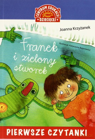 Franek i Zielony Stworek Pierwsze Czytanki - Joanna Krzyżanek [KSIĄŻKA]