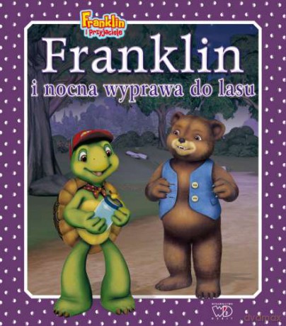 Franklin i Nocna Wyprawa Do Lasu - Paulette Bourgeois, Brenda Clark [KSIĄŻKA]
