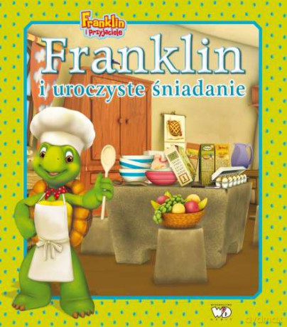 Franklin i Uroczyste Śniadanie - Paulette Bourgeois, Brenda Clark [KSIĄŻKA]