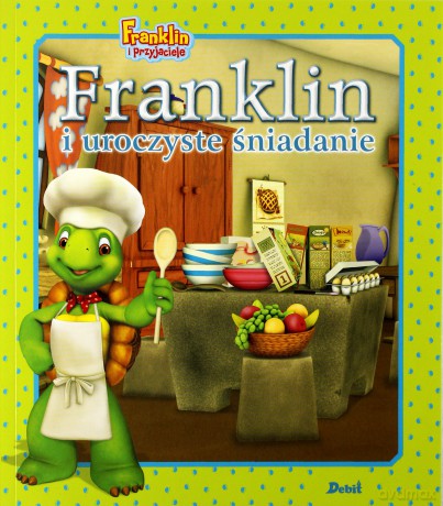 Franklin i Uroczyste Śniadanie - Paulette Bourgeois, Brenda Clark [KSIĄŻKA]