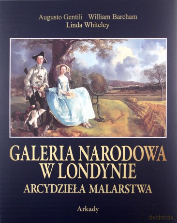 Galeria Narodowa w Londynie Arcydzieła Malarstwa - Augusto Gentili [KSIĄŻKA]