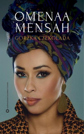 Gorzka Czekolada - Omenaa Mensah [KSIĄŻKA]