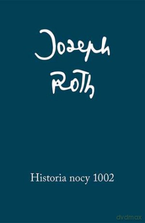 Historia Nocy 1002 - Joseph Roth [KSIĄŻKA]