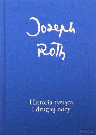 Historia Nocy 1002 - Joseph Roth [KSIĄŻKA]