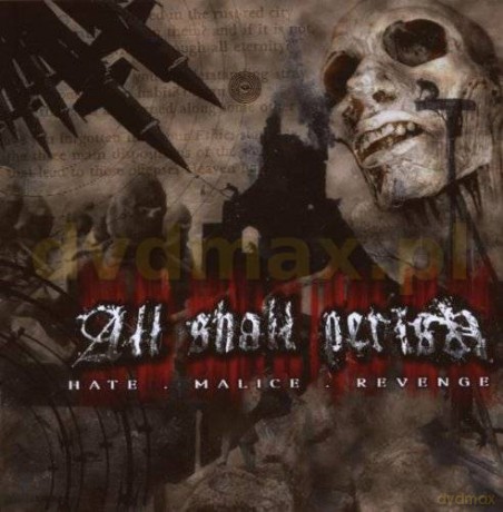 All Shall Perish: Hate.Malice.Revenge-Reloaded [CD]
