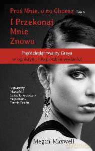 I Przekonaj Mnie Znowu Proś Mnie o Co Chcesz Tom 5 - Megan Maxwell [KSIĄŻKA]