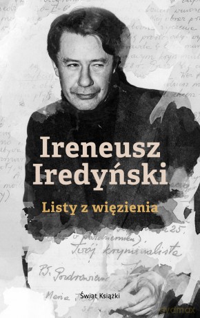 Ireneusz Iredyński Listy z Więzienia - Marek Sołtysik [KSIĄŻKA]