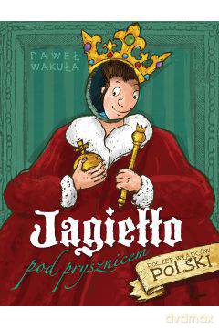 Jagiełło Pod Prysznicem - Paweł Wakuła [KSIĄŻKA]