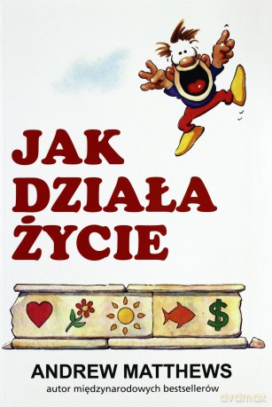 Jak Działa Życie - Andrew Matthews [KSIĄŻKA]