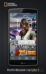 Jak Fotografować Smartfonem - Jacek Bonecki [KSIĄŻKA]