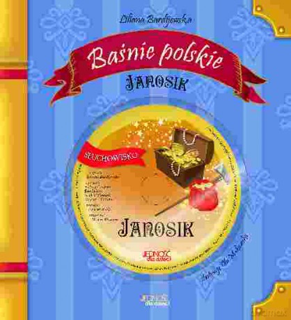 Janosik Baśnie Polskie - Liliana Bardijewska, Ola Makowska [KSIĄŻKA]