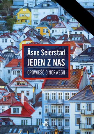 Jeden z Nas Opowieść o Norwegii - Asne Seierstad [KSIĄŻKA]