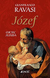 Józef Ojciec Jezusa - Gianfranco Ravasi [KSIĄŻKA]