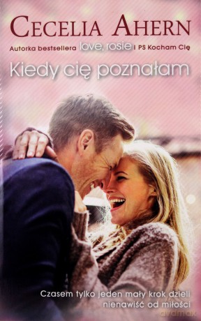 Kiedy Cię Poznałam - Cecelia Ahern [KSIĄŻKA]
