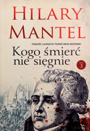 Kogo Śmierć Nie Sięgnie 3 - Hilary Mantel [KSIĄŻKA]