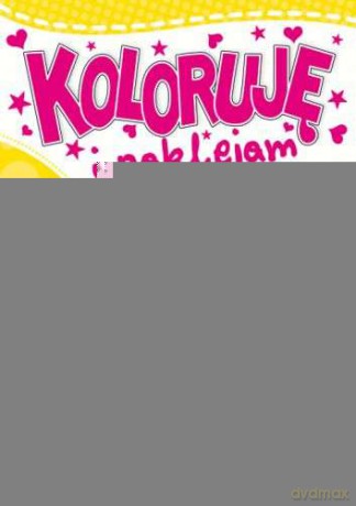 Koloruję i Naklejam 2 - Piotr Kozera [KSIĄŻKA]
