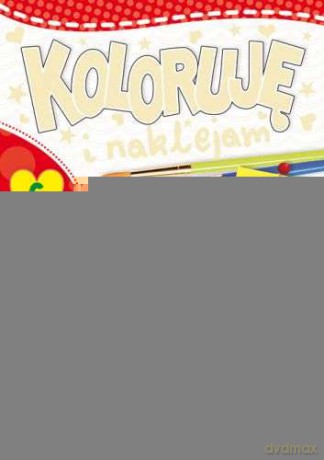 Koloruję i Naklejam 6 - Piotr Kozera [KSIĄŻKA]