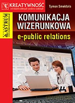 Komunikacja Wizerunkowa E-Public Relations - Smektała Tymon [KSIĄŻKA]