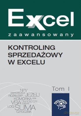 Kontroling Sprzedażowy w Excelu Tom 1 [KSIĄŻKA]