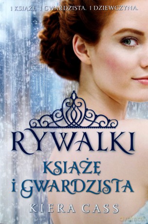 Książę i Gwardzista Rywalki Tom 4 - Kiera Cass [KSIĄŻKA]