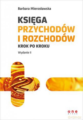 Księga Przychodów i Rozchodów Krok Po Kroku - Barbara Mierosławska [KSIĄŻKA]