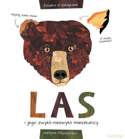 Las i Jego Zwykli Niezwykli Mieszkańcy - Justyna Styszyńska, Michał Koziński [KSIĄŻKA]