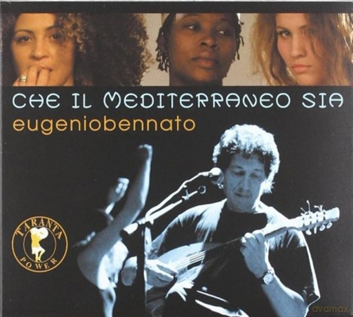 Eugenio Bennato-Taranta Power: Che Il Mediterrano Sia [CD]