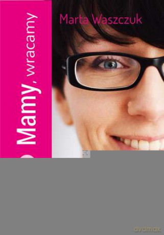 Mamy Wracamy - Marta Waszczuk [KSIĄŻKA]