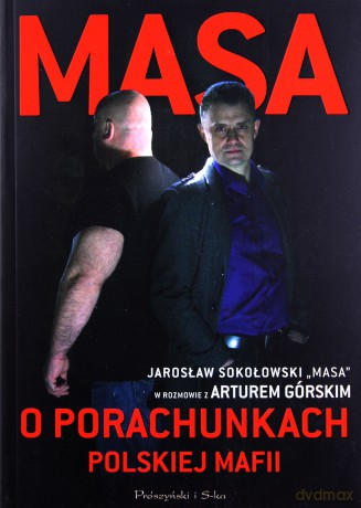 Masa o Porachunkach Polskiej Mafii - Artur Górski [KSIĄŻKA]