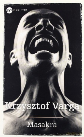 Masakra - Krzysztof Varga [KSIĄŻKA]