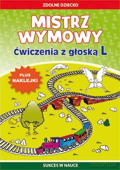 Mistrz Wymowy Ćwiczenia z Głoską L - Agnieszka Paruszewska, Mateusz Jagielski [KSIĄŻKA]