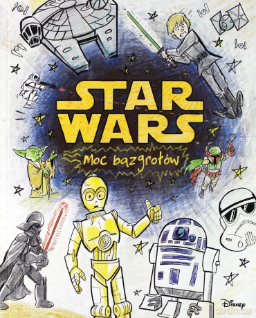 Moc Bazgrołów Star Wars [KSIĄŻKA]