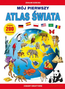 Mój Pierwszy Atlas Świata - Guzowska Beata [KSIĄŻKA]