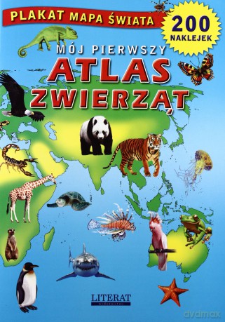 Mój Pierwszy Atlas Zwierząt - Guzowska Beata, Stocka Katarzyna [KSIĄŻKA]