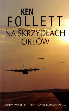 Na Skrzydłach Orłów - Ken Follett [KSIĄŻKA]