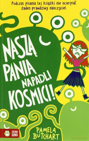 Naszą Panią Napadli Kosmici - Pamela Butchart [KSIĄŻKA]