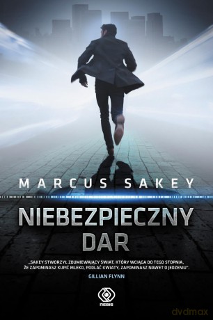 Niebezpieczny Dar - Marcus Sakey [KSIĄŻKA]