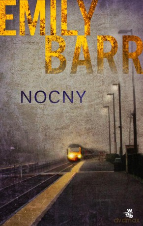 Nocny - Emily Barr [KSIĄŻKA]
