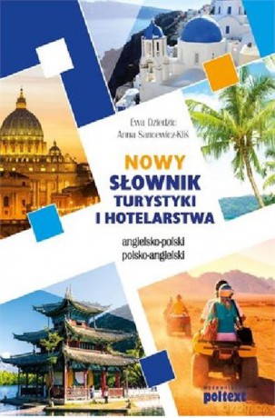 Nowy słownik turystyki i hotelarstwa angielsko-polski polsko-angielski - Ewa Dziedzic, Anna Sancewicz-Kliś [KSIĄŻKA]