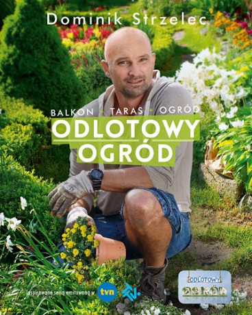 Odlotowy Ogród - Dominik Strzelec [KSIĄŻKA]