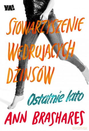 Ostatnie Lato Stowarzyszenie Wędrujących Dżinsów - Ann Brashares [KSIĄŻKA]