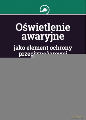 Oświetlenie Awaryjne Jako Element Ochrony Przeciwpożarowej - Janusz Strzyżewski [KSIĄŻKA]