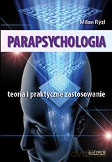 Parapsychologia Teoria i Praktyczne Zastosowanie - Milan Ryzl [KSIĄŻKA]