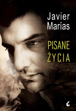 Pisane Życia - Javier Marias [KSIĄŻKA]